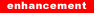 enhancement1.gif (432 bytes)